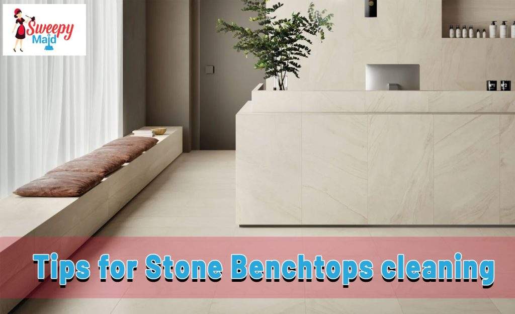 Tips for Stone Benchtops cleaning