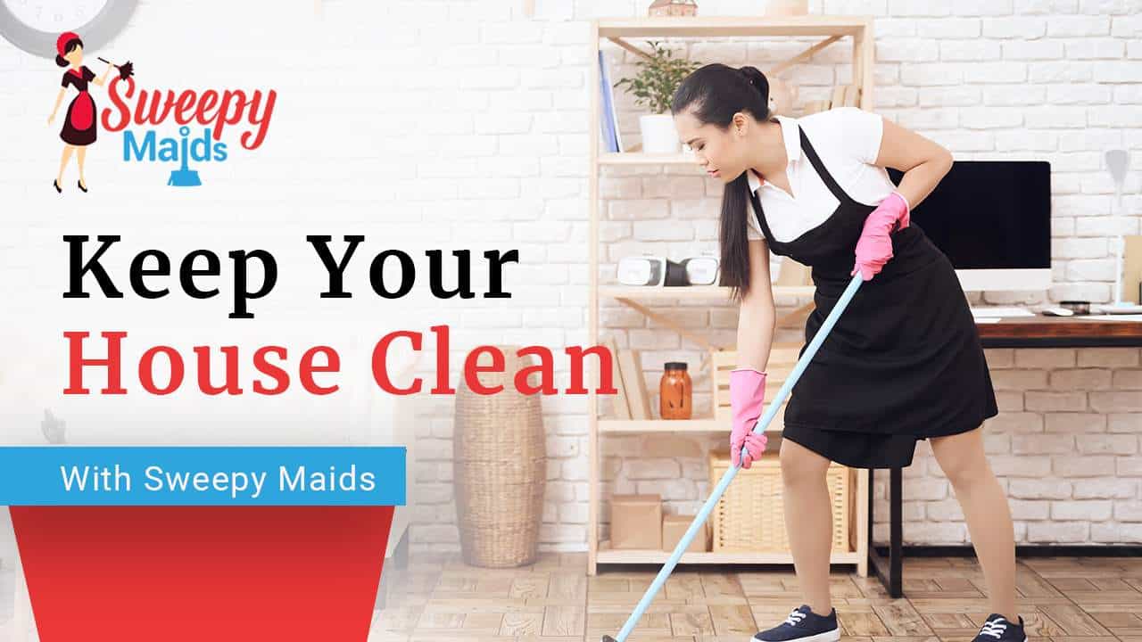 Say Goodbye To Dirt From Your House With Sweepy Maids