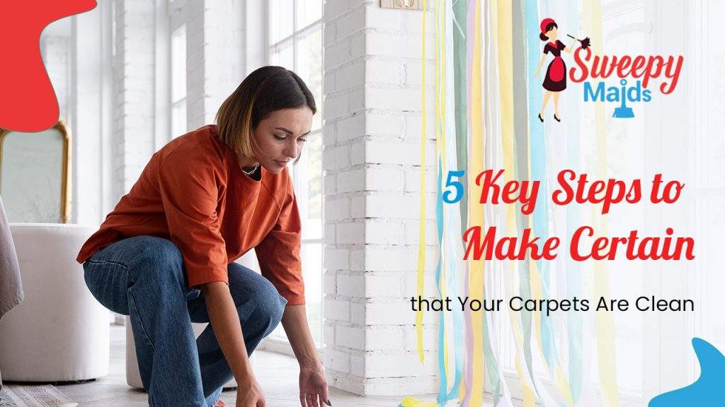How to Keep Your Carpets Clean 5 Essential Steps